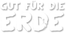 Gut für die Erde